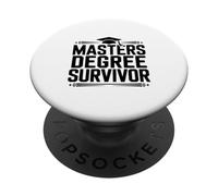 Masters Degree Survivor Funny Graduate Humor PopSockets Adhesive PopGrip