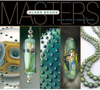 Masters: Glass Beads: Major Works by Leading Artists (The Masters)
