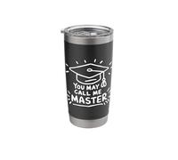 Masters Graduate Humor Quote Stainless Steel Insulated Tumbler