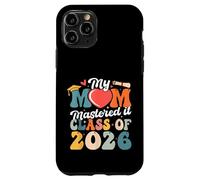 Masters Graduation My Mom Mastered It Class of 2026 Case for iPhone 11 Pro