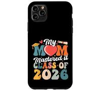 Masters Graduation My Mom Mastered It Class of 2026 Case for iPhone 11 Pro Max