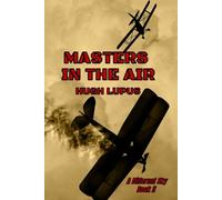 Masters In The Air: 2 (A Different Sky)