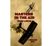 Masters In The Air: 2 (A Different Sky)