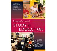 Master'S Level Study In Education: A Guide To Success For Pgce Students: A Guide to Success