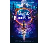 Masters of Blood & Time (Fated Chronicles)