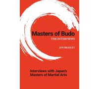 Masters of Budo: The Interviews (Masters of Martial Arts)
