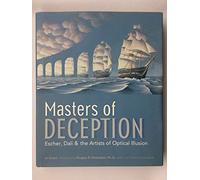 MASTERS OF DECEPTION: Escher, Dalí & the Artists of Optical Illusion