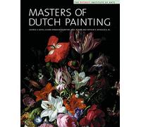 Masters of Dutch Painting: The Detroit Institute of Arts (Master Paintings from the Detroit Institute of Arts)