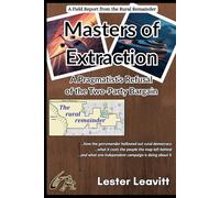 Masters of Extraction: How the Powerful Harvest Consent from the Communities They Abandon