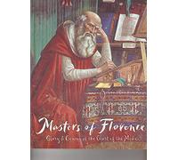 Masters of Florence - Glory and Genius at the Court of Medici