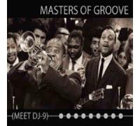 Masters of Groove - Masters Of Groove Meet DJ-9 [Us Import]