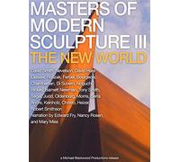 Masters of Modern Sculpture Part III: The New World
