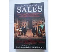 Masters of Sales: Secrets From Top Sales Professionals That Will Transform You Into a World Class Salesperson (IPRO DIST PRODUCT I/I)