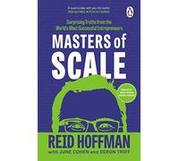 Masters of Scale – Surprising truths from the world’s most successful entrepreneurs
