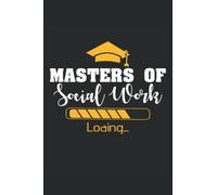 Masters Of Social Work MSW Graduation Future Social Worker: Journal / Notebook / Diary, 120 Blank Lined Pages, 6 x 9 inches, Matte Finish Cover, Great Gift For Kids And Adults