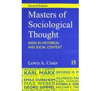 Masters of Sociological Thought: Ideas in Historical and Social Context