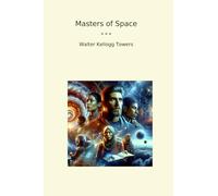 Masters of Space (Classic Books)