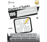 Masters of Sudoku • 100 Expert to Extreme Samurai Sudoku Puzzles • Book 4