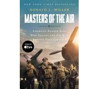 Masters of the Air Mti: America's Bomber Boys Who Fought the Air War Against Nazi Germany