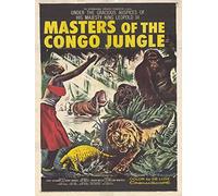 Masters of the Congo Jungle