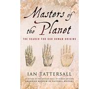 Masters of the Planet: The Search for Our Human Origins (Macsci)