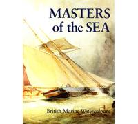 Masters of the Sea: British Marine Watercolours