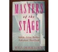 Masters of the Stage: British Acting Teachers Talk About Their Craft