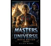 Masters of the Universe Movie Review (2026): Hidden Power, Legacy & Secrets of Eternia
