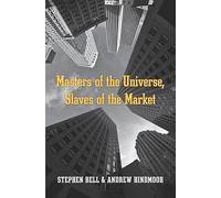 Masters of the Universe, Slaves of the Market
