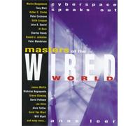 Masters of the Wired World: Cyber-space speaks out