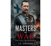 Masters of War: Carl Gustaf Emil Mannerheim (42)