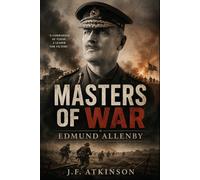 Masters of War: Edmund Allenby