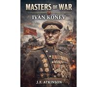 Masters of War: Ivan Konev: 20