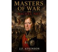 Masters of War: Michel Ney