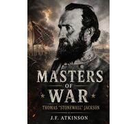 Masters of War: Thomas “Stonewall” Jackson