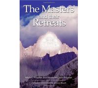 MASTERS & THEIR RETREATS (Climb the Highest Mountain): Written by Mark L Prophet, 2003 Edition, Publisher: Summit [Paperback]