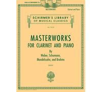 Masterworks for Clarinet and Piano: Schirmer Library of Classics Volume 1747-B