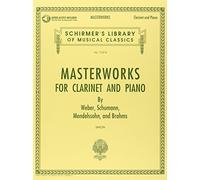 Masterworks for Clarinet and Piano: Schirmer Library of Classics Volume 1747-B (Schirmer Library of Classics, 1747)