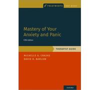 Mastery of Your Anxiety and Panic: Therapist Guide (Treatments That Work)