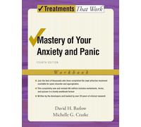 Mastery of Your Anxiety and Panic: Workbook 4/e