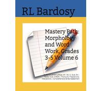 Mastery Path: Morphology and Word Work, Grades 3-5 Volume 6: Prefix COUNTER Suffixes: IST, IVE, IC, OUS, EN | Roots: AUD, CHRON | Pronouns, ... Series Assessment (Mastery Path ELA, Grade 3)