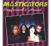 Masticators the - Boyfriend's Heart