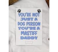 Mastiff Daddy Birthday Card - You're Not Just A Dog Person - Nice Cute Fun Dog Owner Novelty Father's Day Greeting Card