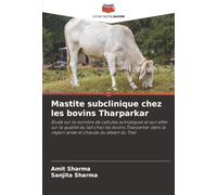 Mastite subclinique chez les bovins Tharparkar: Étude sur le nombre de cellules somatiques et son effet sur la qualité du lait chez les bovins ... la région aride et chaude du désert du Thar