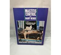 Mastitis Control in Dairy Herds: Illustrated and Practical Guide