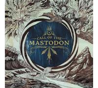 Mastodon - CALL OF THE MASTODON