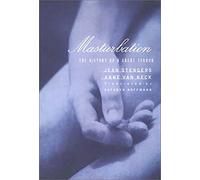 Masturbation: The History of a Great Terror