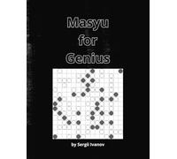 Masyu for Genius: A Collection Of 100 Super Hard Masyu Puzzles!