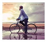 Mat Mchugh - Mat Mchugh - Love Come Save Me +Bonus [Japan CD] PCD-93550