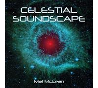 Mat McLean – Celestial Soundscape – New World
